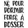 ne pour dormir