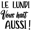 le lundi vous hait aussi