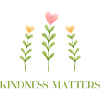Kindness matters - Nächstenliebe ist wichtig