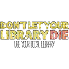 Don't let your library die