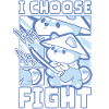 I choose fight