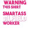 Oilfield Smartass Oilfield Worker