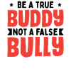 Be A True Buddy