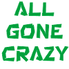 all gone crazy