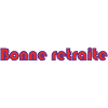 RETRAITE. RETRAITE. RETRAITEE. RETRAITE