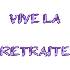 RETRAITE. RETRAITE. RETRAITEE. RETRAITE