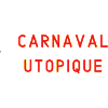 Carnaval Utopique