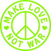 MAKE LOVE NOT WAR
