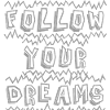follow your dreams