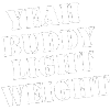 Yeah Buddy - Light Weight!