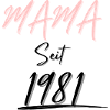MAMA Seit 1981