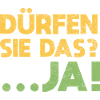Dürfen Sie Das? ...Ja!