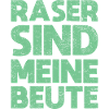 Raser Sind Meine Beute