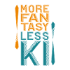 More Fantasy - less KI