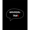 Universal True