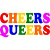 Cheers queers