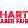 Polizei: Hart, Aber Fair