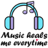 Music heals me everytime