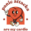 Panic attacks are my cardio. Funny, cute