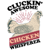 Chicken Whisperer | Chicken Farmer | Hen