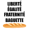Liberté Egalité Fraternité Baguette