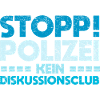 Stopp! Polizei: Kein Diskussionsclub