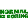 Normal is Boring