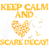 Stay calm and scare rot!