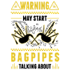 Warning bagpipes bagpipers