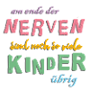 Am Ende der Nerven...personalisierbar