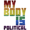 MY BODY IS POLITICAL