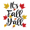 It's Fall Y'all - Autumn Lover