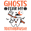 Ghosts fear my toothbrush!