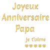 Joyeux anniversaire papa je t'aime