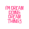 I'm Dream doing Dream things
