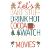 Let's bake, drink hot cocoa