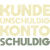 Kunde Unschuldig, Konto Schuldig