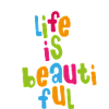 Life is beautiful