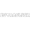 Zutraulich