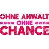 Ohne Anwalt, Ohne Chance