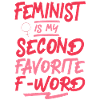 Feminist Feminist Is My Second