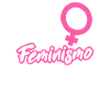 Feminism Feminist