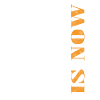 Future is now