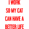 For et bedre katteliv arbejder jeg!