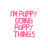 I'm Poppy doing Poppy things