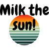 Milk the sun