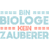Bin Biologe, Kein Zauberer