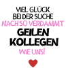 Was für geile Kollegen....