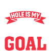 Your hole is my goal