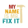 Je m’appelle M. Fix It